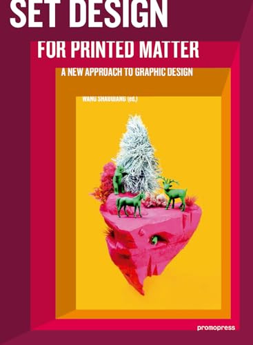 Set Design For Printed Matter (A new approach to graphic design) by Wang Shaoqiang, 9788416851669