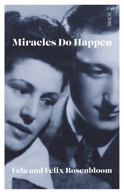Miracles Do Happen by Fela and Felix Rosenbloom, 9781947534254