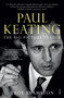 Paul Keating (the big-picture leader) by Troy Bramston, 9781947534186