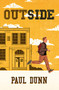 Outside - 9781770918108 by Paul Dunn, 9781770918108