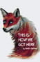 This Is How We Got Here by Keith Barker, 9781770918221