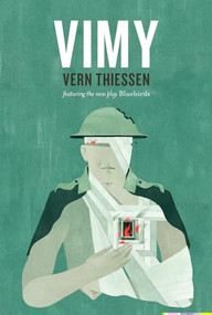 Vimy, Second Edition by Vern Thiessen, 9781770918306