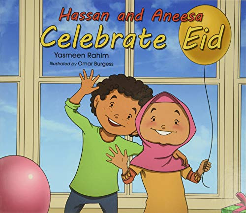 Hassan & Aneesa Celebrate Eid by Yasmeen Rahim, Omar Burgess, 9780860376989