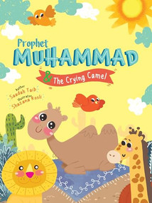 Prophet Muhammad and the Crying Camel Activity Book by Saadah Taib, Shazana Rosli, 9780860376347