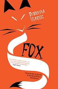 Fox - 9781940953762 by Dubravka Ugresic, Ellen Elias-Bursać, David Williams, 9781940953762