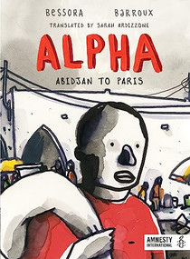 Alpha (Abidjan to Paris) by Bessora, Barroux, Sarah Ardizzone, 9781942658405