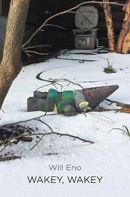 Wakey, Wakey (TCG Edition) by Will Eno, 9781559365789