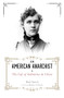 An American Anarchist (The Life of Voltairine de Cleyre) by Paul Avrich, Robert P. Helms, 9781849352680