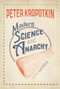 Modern Science and Anarchy by Peter Kropotkin, Iain McKay, 9781849352741