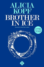 Brother in Ice by Alicia Kopf, Mara Faye Lethem, 9781911508205