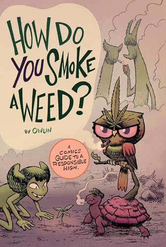 How Do You Smoke a Weed? by Lin Visel, Joseph Bergin III, 9781945820168