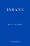 Insane by Rainald Goetz, Adrian Nathan West, 9781910695319