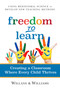 Freedom to Learn (Creating a Classroom Where Every Child Thrives) by Art Willans, Cari Williams, 9780865718784