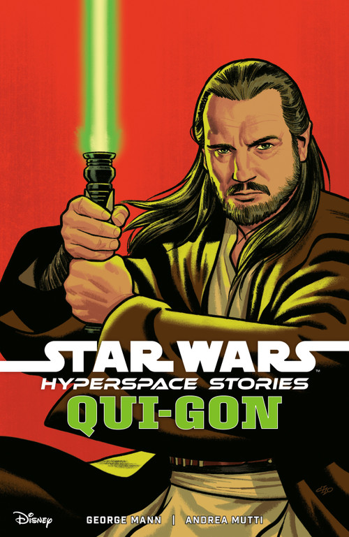 Star Wars: Hyperspace Stories--Qui-Gon by George Mann, Andrea Mutti, Gigi Baldassini, Comicraft, Michael Cho, 9781506739847