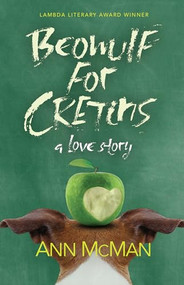Beowulf for Cretins (A Love Story) by Ann McMan, 9781612941172
