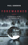 Forewarned (A Sceptic's Guide to Prediction) by Paul Goodwin, 9781785902222