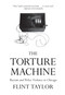 The Torture Machine (Racism and Police Violence in Chicago) by Flint Taylor, 9781642594690