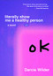 literally show me a healthy person by Darcie Wilder, 9780999218600