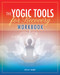 The Yogic Tools Workbook by Kyczy Hawk, 9781942094630