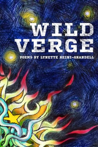 Wild Verge (Poems) by Lynette Reini-Grandell, 9780998601021