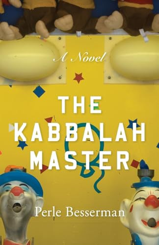 The Kabbalah Master (A Novel) by Perle Besserman, 9781939681928