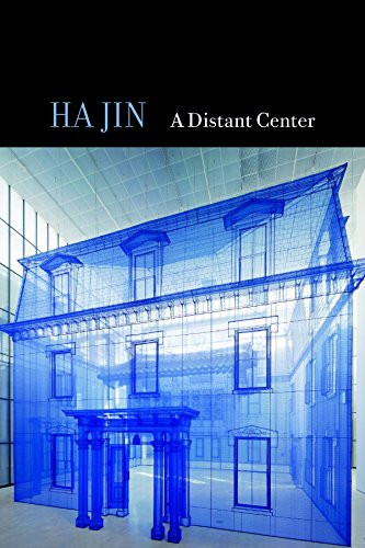 A Distant Center by Ha Jin, 9781556594625