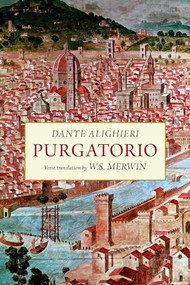 Purgatorio (A New Verse Translation) by Dante Alighieri, W.S. Merwin, 9781556594618