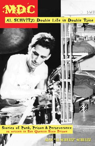 MDC Al Schvitz (Double Life in Double Time) by Alan "Al Schvitz" Schultz, 9781945665073