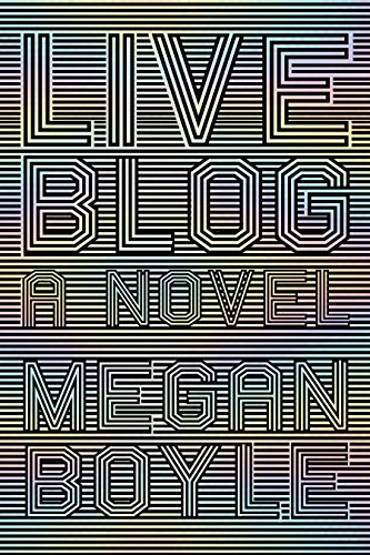 LIVEBLOG by Megan Boyle, 9780999218624