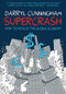 Supercrash (How to Hijack the Global Economy) by Darryl Cunningham, 9781908434432