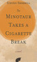 The Minotaur Takes a Cigarette Break by Steven Sherrill, 9780895876751