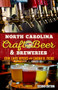 North Carolina Craft Beer & Breweries by Erik Lars Myers, Sarah H. Ficke, 9780895876621