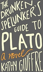 Drunken Spelunker's Guide to Plato by Kathy Giuffre, 9780895876515