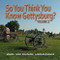 So You Think You Know Gettysburg? Volume 2 by James Gindlesperger, Suzanne Gindlesperger, 9780895876201
