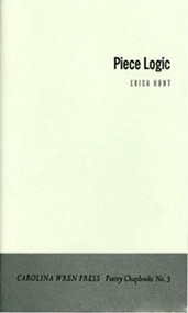 Piece Logic by Erica Hunt, 9780932112422