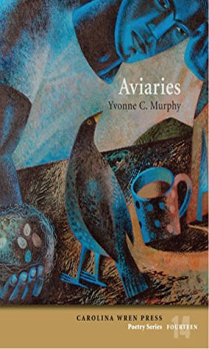 Aviaries by Yvonne C. Murphy, 9780932112637