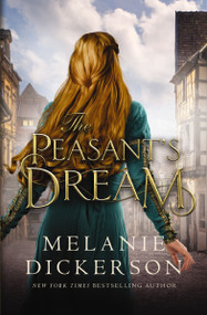 The Peasant's Dream - 9780840716873 by Melanie Dickerson, 9780840716873