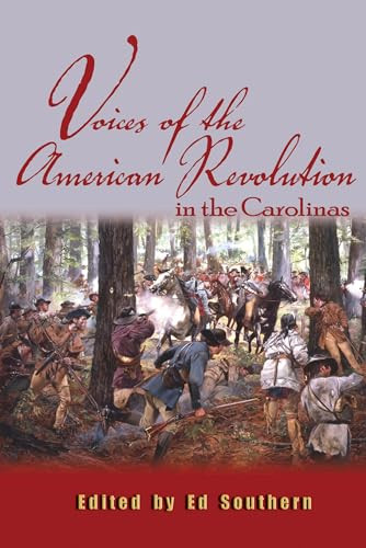 Voices of the American Revolution in the Carolinas by Ed Southern, 9780895873583