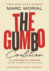 The Gumbo Coalition (10 Leadership Lessons That Help You Inspire, Unite, and Achieve) - 9781400216314 by Marc Morial, Sheryl Sandberg, 9781400216314