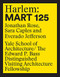 Harlem:  Mart 125 (Jonathan Rose, Sara Caples, Everado Jefferson) by Jonathan Rose, Sara Caples, Everado Jefferson, 9781945150821