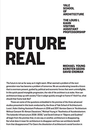 Future Real (Michael Young, Kersten Geers, David Erdman) by Michael Young, Kersten Geers, David Erdman, 9781945150838