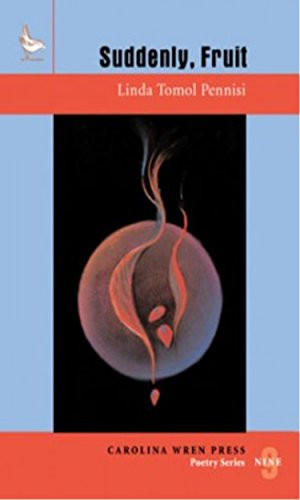 Suddenly, Fruit by Linda Tomol Pennisi, 9780932112521