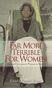 Far More Terrible for Women (Personal Accounts of Women in Slavery) by Patrick Minges, 9780895873231