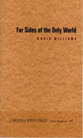 Far Sides of the Only World by David Williams, 9780932112484