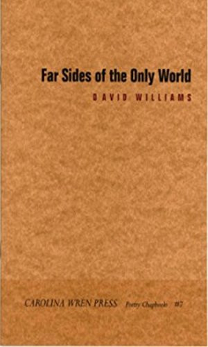 Far Sides of the Only World by David Williams, 9780932112484