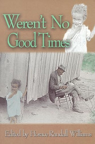 Weren't No Good Times (Personal Accounts of Slavery in Alabama) by Horace Randall Williams, 9780895872845