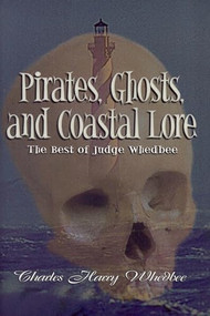 Pirates, Ghosts, and Coastal Lore by Charles Harry Whedbee, 9780895872951