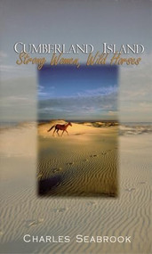 Cumberland Island (Strong Women, Wild Horses) by Charles Seabrook, 9780895873057