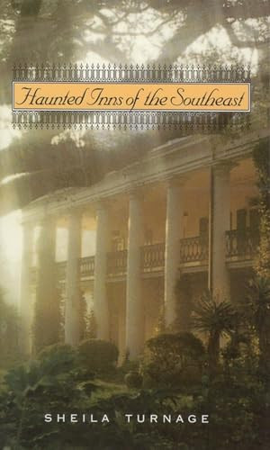 Haunted Inns of the Southeast by Sheila Turnage, 9780895872340