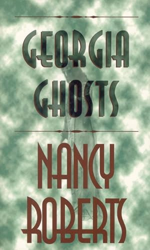 Georgia Ghosts by Nancy Roberts, 9780895871725